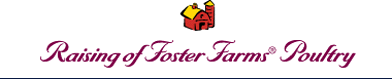 Raising of Foster Farms Poultry