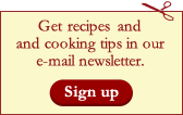 Get recipes and cooking tips in our e-mail newsletter
