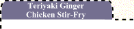 Teriyaki Ginger Chicken Stir-Fry