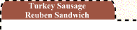 Turkey Saussage Reuben Sandwich